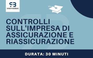 Controlli sull’impresa di assicurazione e riassicurazione
